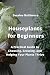 Produktbild Houseplants for Beginners: A Practical Guide to Choosing, Growing, and Helping Your Plants Thrive