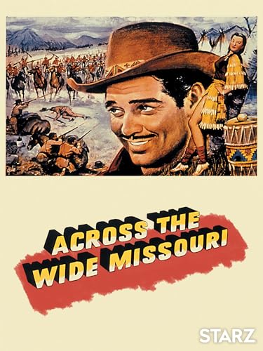 Across The Wide Missouri