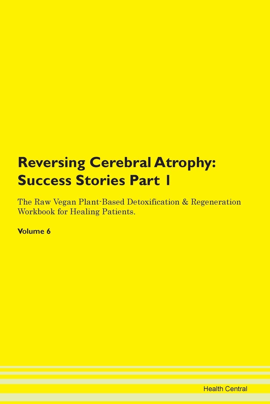Reversing Cerebral Atrophy: Success Stor