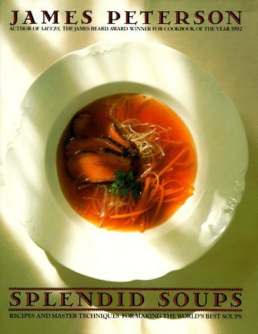 Splendid Soups: Recipes and Master Techniques f... B014GFSK74 Book Cover