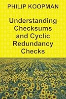 Understanding Checksums and Cyclic Redundancy Checks B0CW1D99ZY Book Cover