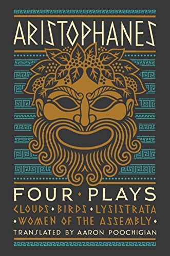 Aristophanes Four Plays Clouds Birds Lysistrata Women Of The Assembly Kindle Edition By Aristophanes Poochigian Aaron Literature Fiction Kindle Ebooks Amazon Com