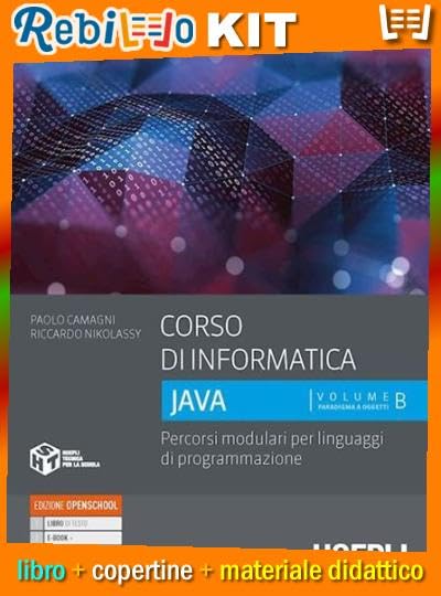 Rebillo CORSO DI COMPUTER JAVA VOL B Libro scolastico + Kit scolastico