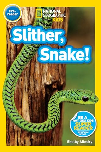 Slither, Snake! (National Geographic Kids Readers,...