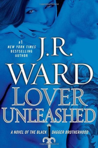 By J.R. Ward: Lover Unleashed (Black Dagger Bro... B00868R1SC Book Cover