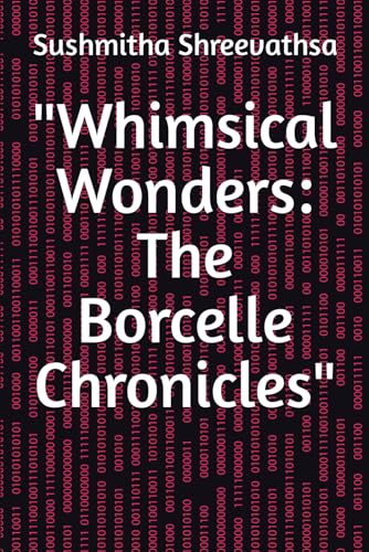 Whimsical Wonders: The Borcelle Chronicles