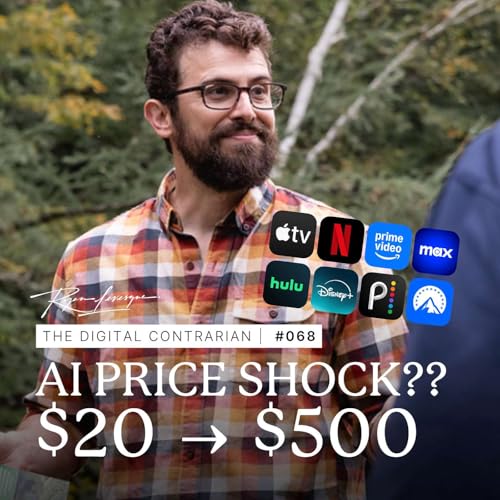 TDC 068: Your $20/month AI tool is about to cost $500: The Coming AI Price Shock...