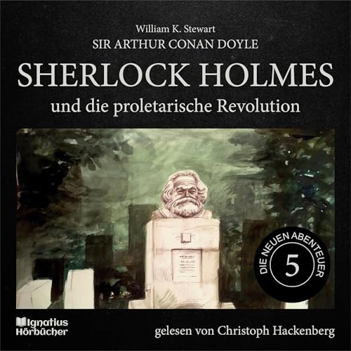 Sherlock Holmes und die proletarische Revolution Audiolibro Por Sir Arthur Conan Doyle, William K. Stewart arte de portada
