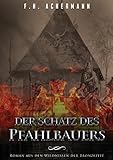 Der Schatz des Pfahlbauers: Roman aus den Wildnissen der Bronzezeit - Herausgeber: Carl Stoll F.H. Achermann 