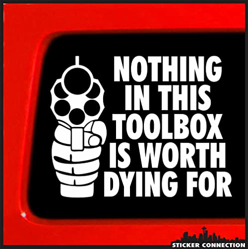 Nothing in This Toolbox is Worth Dying…