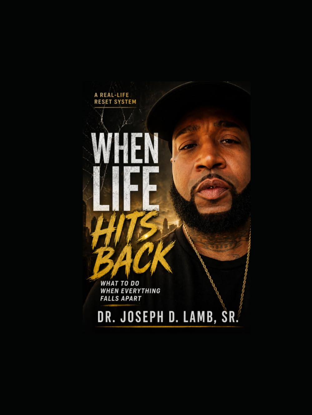When Life Hits Back: What to Do When Everything Falls Apart: A Real-Life Reset System