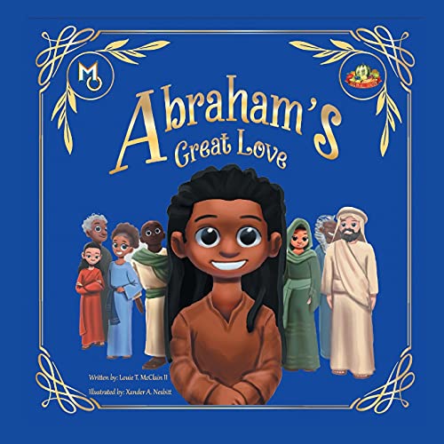 Abraham's Great Love (Melanin Origins All in All)