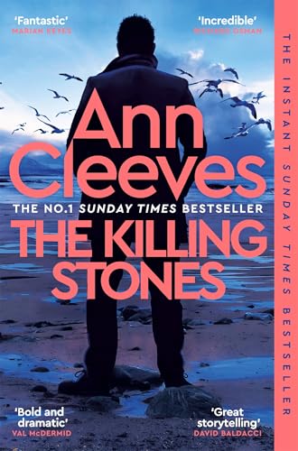 The Killing Stones: Detective Jimmy Perez is Back in a New Gripping Mystery from the Sunday Times Bestseller (Jimmy Perez and Willow Reeves Book 1) (English Edition)