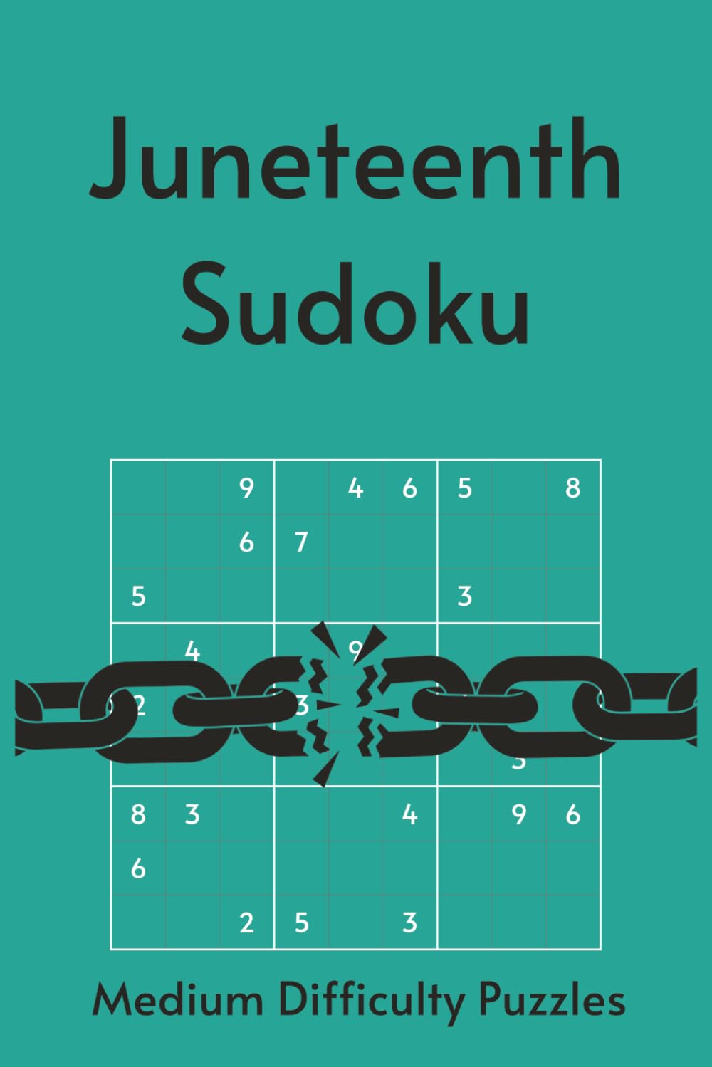 Juneteenth Sudoku Puzzle Book: Where History Lives, Freedom Rings | Medium Level Sudoku with 55 Juneteenth Highlights | 6x9, 110 Pages | 55 Puzzles & Solutions (Black History Puzzles)