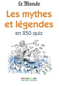 Livres Couvertures de Les mythes et légendes en 250 quiz