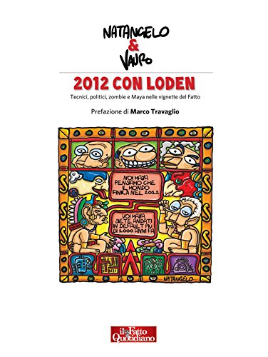 2012 con loden: Tecnici, politici, zombie e Maya nelle vignette del Fatto 2012 con loden: Tecnici, politici, zombie e Maya nelle vignette del Fatto