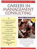 The Harvard Business School Guide to Careers in Management Consulting, 2002