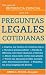 Una Gu&Atilde;&shy;a de Referencia Esencial para sus Preguntas Legales Cotidianas: Una referencia esencial para sus preguntas legales diarias (An essential ... everyday legal questions) (Spanish Edition)