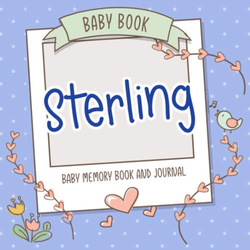 Persolli Personalized Baby BookBaby Book Sterling - Baby Memory Book and Journal: Personalized Newborn Gift, Album for Memories and Keepsake Gift for Pregnancy, Birth, Birthday, Name Sterling on Cover