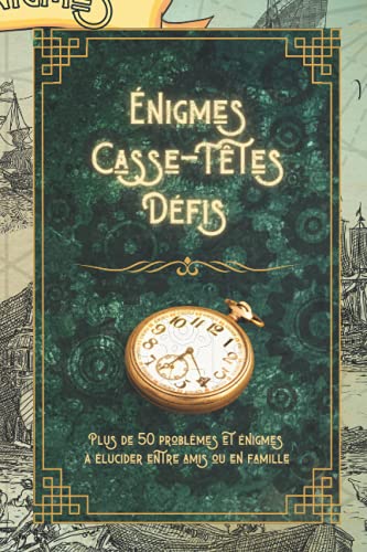 Livre d'énigmes, casse-têtes, défis: 50 mystères à...