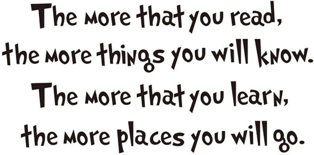 The More That You Read The More Things You Will Know Wall Sticker Art Quote Decals Home Decor (22.4''x11'')
