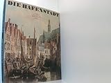 Die Hafenstadt - eine maritime Kulturgeschichte.