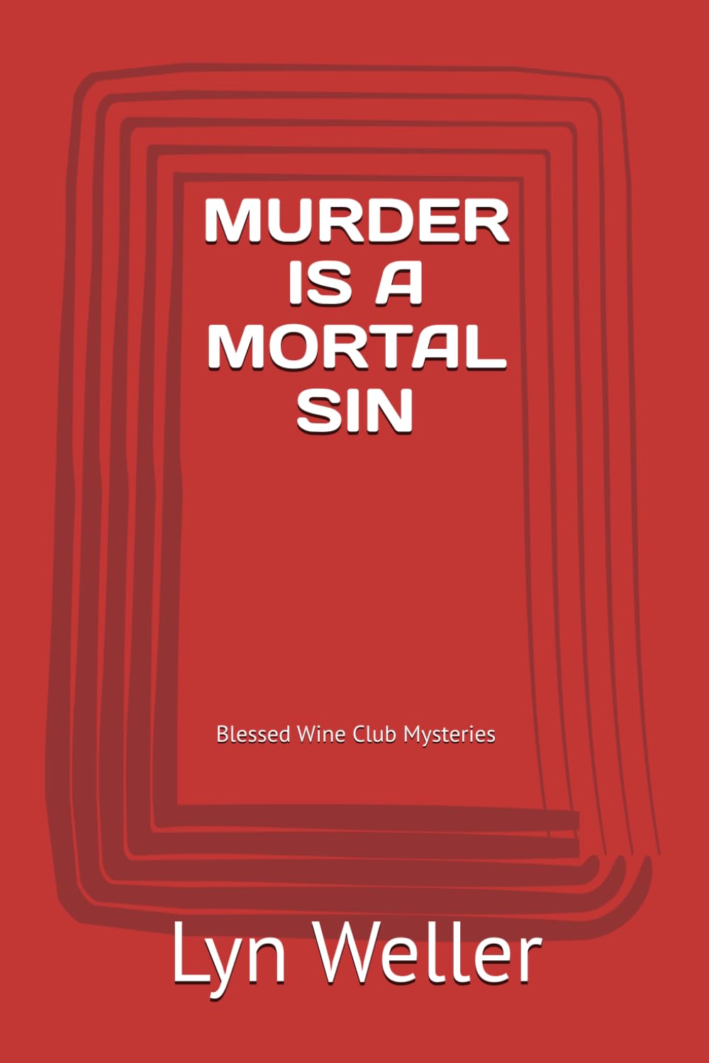 MURDER IS A MORTAL SIN: Blessed Wine Club Mysteries