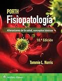 Porth. FisiopatologÃ­a: Alteraciones de la salud. Conceptos bÃ¡sicos (Spanish Edition)