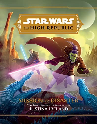 The High Republic: Mission to Disaster (English Edition) - Lucasfilm Press