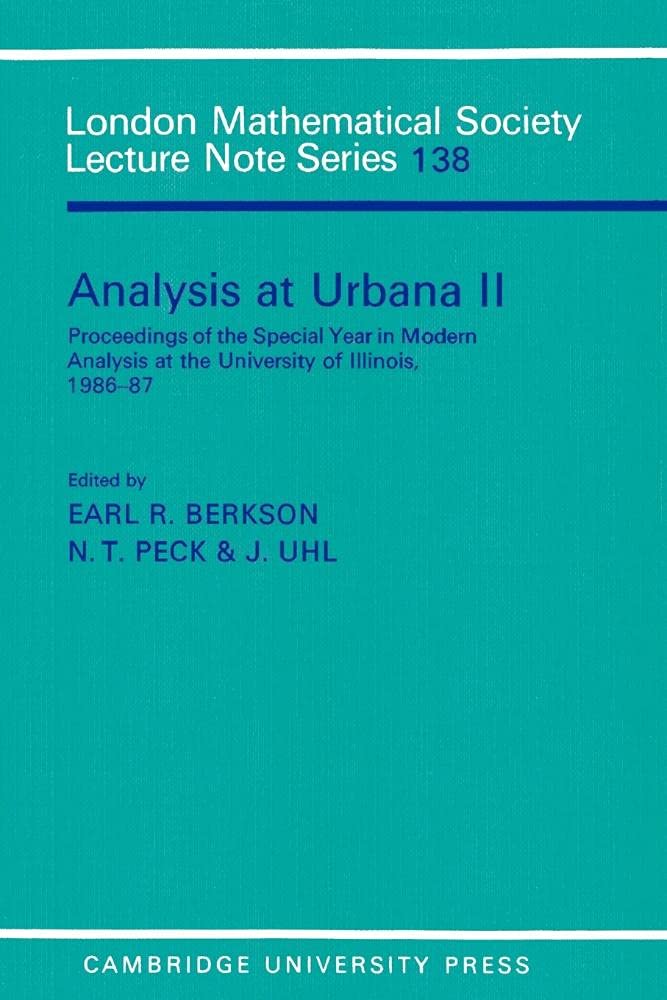 Analysis at Urbana: Analysis in Abstract Spaces: 138 (London Mathematical Society Lecture Note Series, Series Number 138)