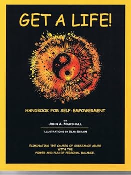 Paperback Get A Life! (Handbook for Self-Empowerment) Book