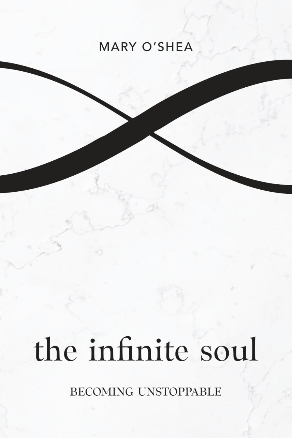 The Infinite Soul: Becoming Unstoppable