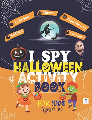 I SPY HALLOWEEN Activity BOOK FOR KIDS Ages 6-10: A Scary Fun Activity Workbook to Celebrate Happy Halloween with a Variety Activities : Coloring, Sudoku, Mazes, Word Search and More! image 3