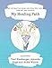 My Healing Path: An Interactive Guide for Pediatric Care, Comfort and Courage