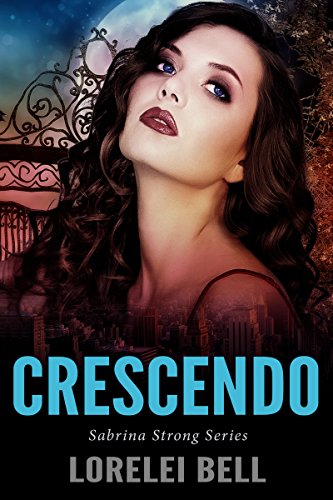 Crescendo: A Paranormal Romance (Sabrina Strong Series Book 5) by [Lorelei Bell]