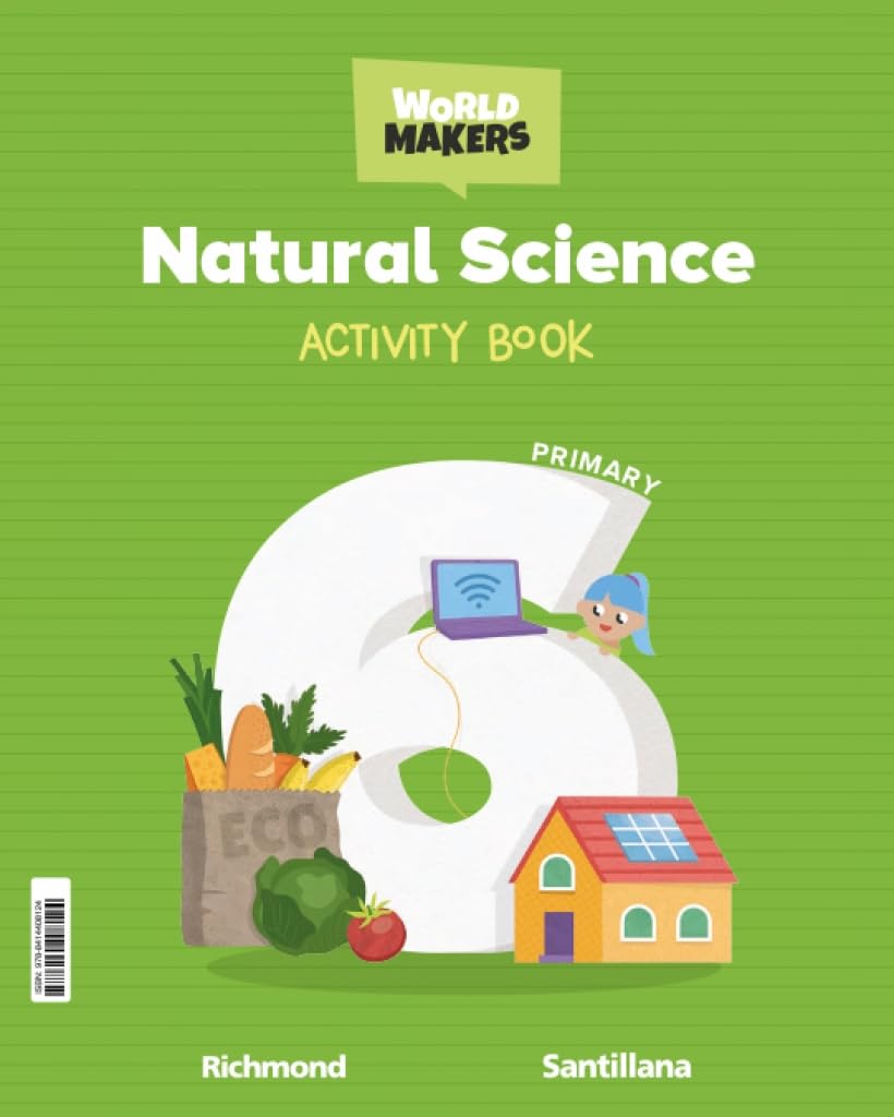 NATURAL SCIENCE 6 PRIMARY ACTIVITY BOOK WORLD MAKERS (CONSTRUYENDO MUNDOS)