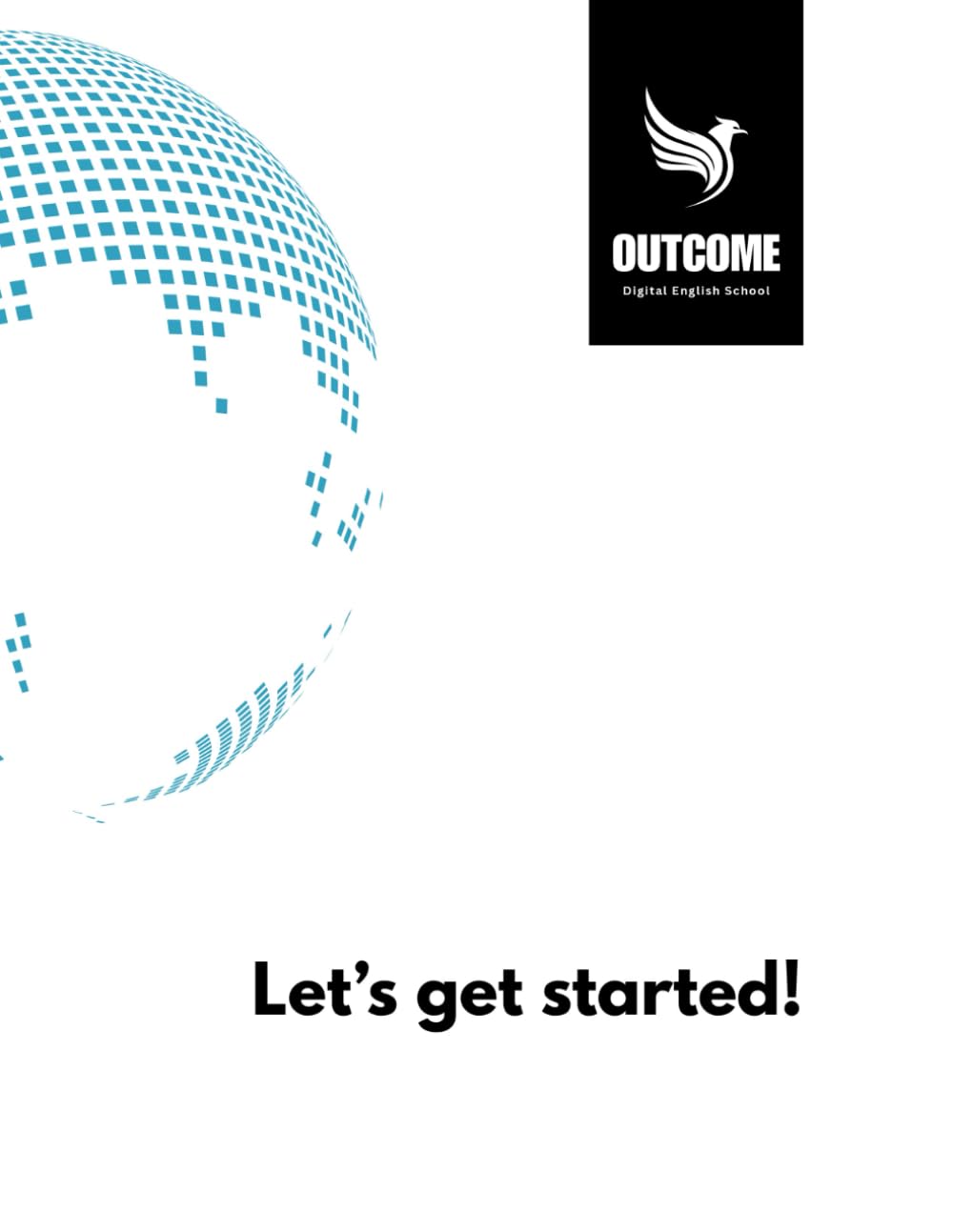 Let's get started!: English Course Book (OUTCOME ENGLISH COURSE)