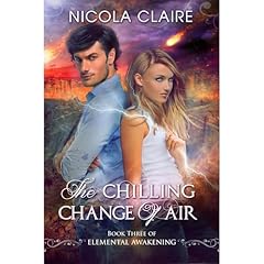 The Chilling Change Of Air (Elemental Awakening, Book 3) Audiolibro Por Nicola Claire arte de portada