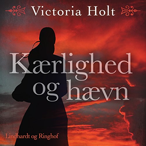 Kaerlighed Og Haevn Part 3 Audio Download Amazon In Victoria Holt Nanna Salomon Lindhardt Og Ringhof