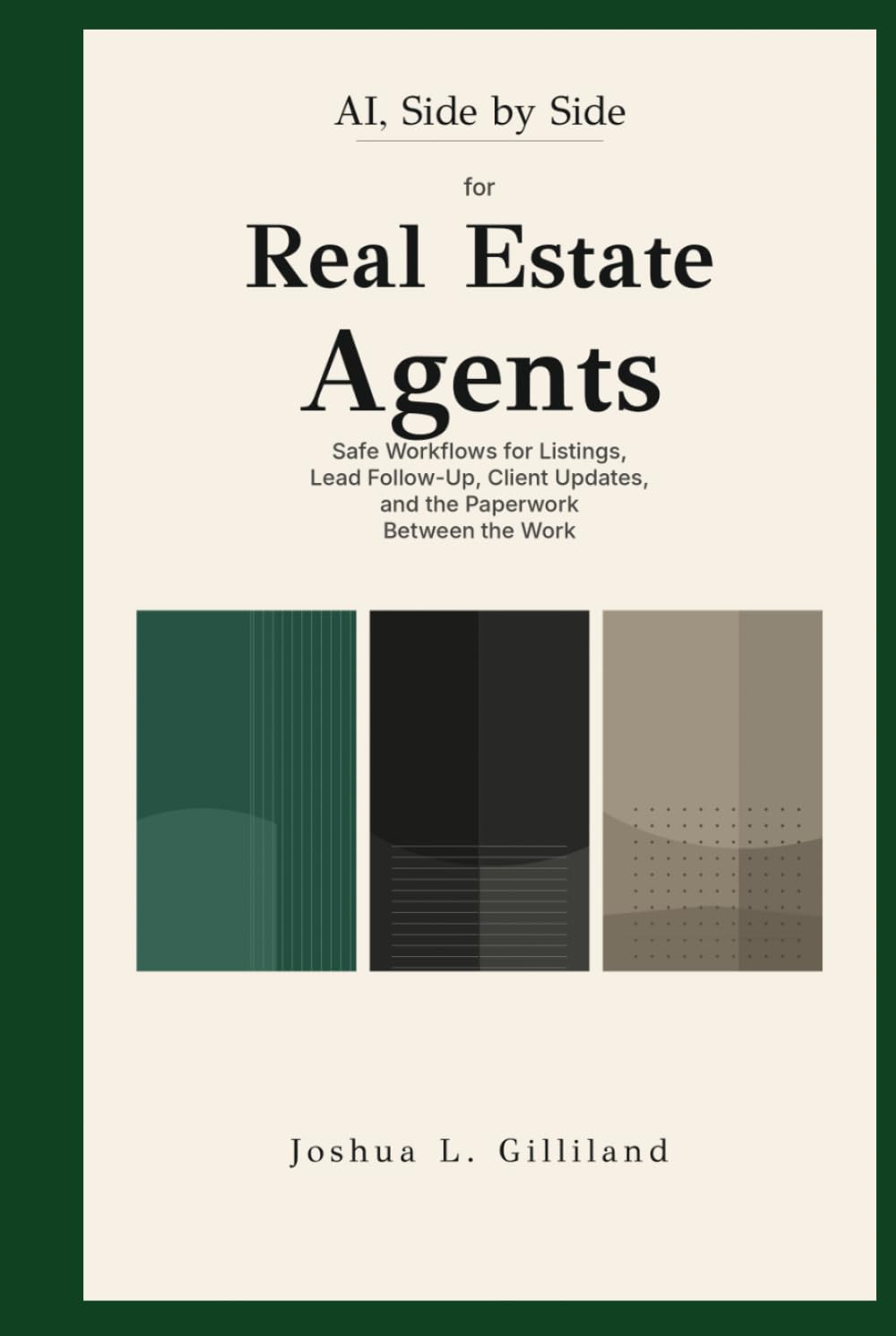 AI, Side by Side for Real Estate Agents: Safe Workflows for Listings, Lead Follow-Up, Client Updates, and the Paperwork Between the Work