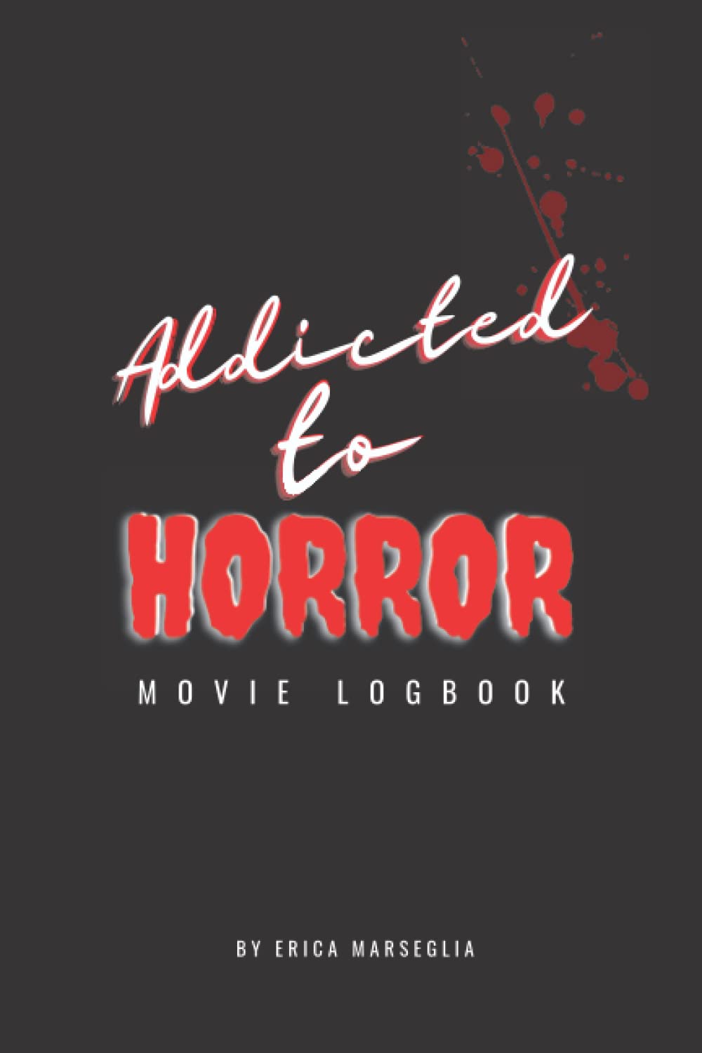 Addicted to Horror: Movie Logbook