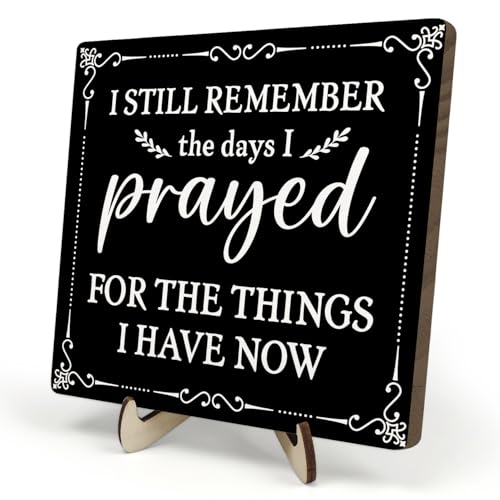 I Still Remember the Days I Prayed Wooden Sign, Christian Sign Home Decor Wooden Plaque for Rustic Home Farmhouse Office Living Room Desk Shelf Decor (black, 5.9x5.9inches)