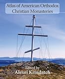 Atlas of American Orthodox Christian Monasteries