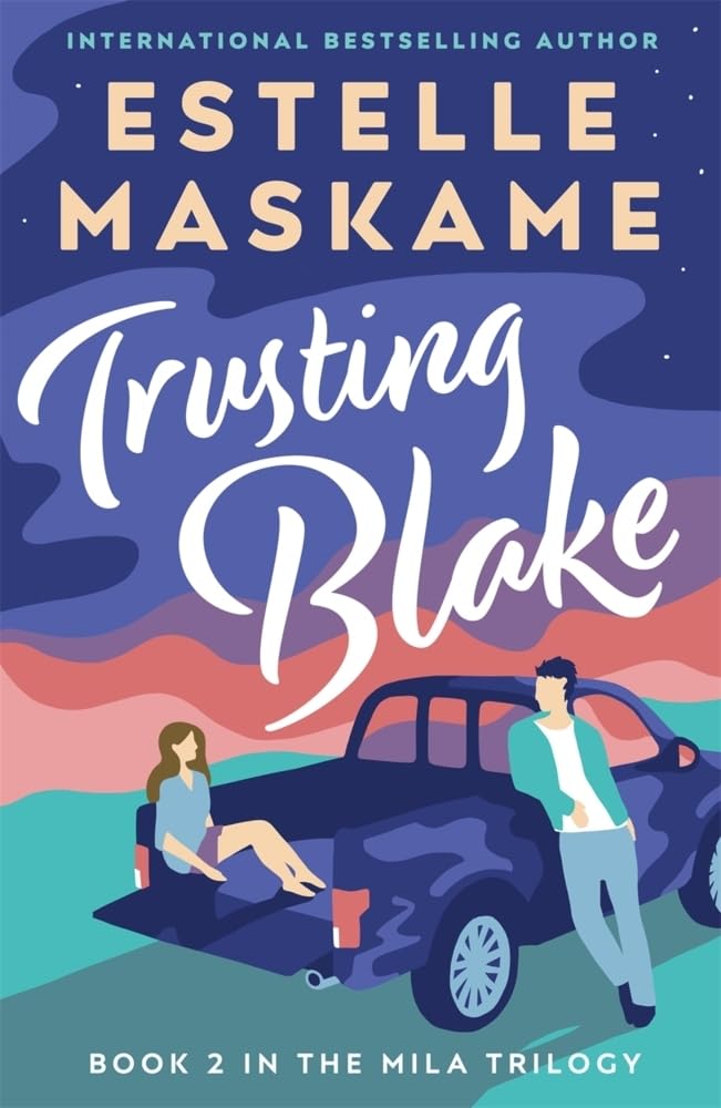 Trusting Blake (The MILA Trilogy 2),Estelle Maskame