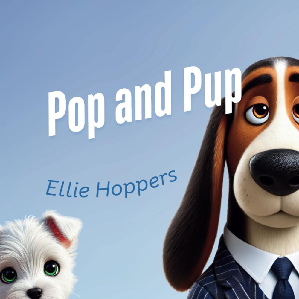 Pop and Pup: A charming story about a Basset Hound finding a friend.