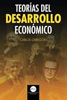 Teorías del desarrollo econónico (Spanish Edition) 1515090779 Book Cover