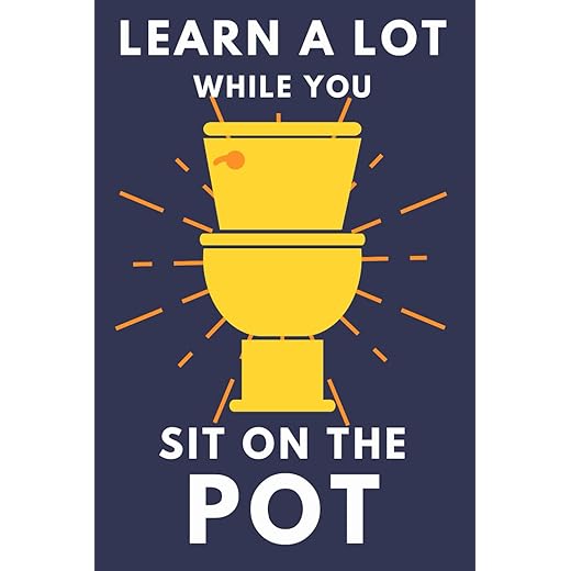 Learn A Lot While You Sit On The Pot: Funny Bathroom Trivia Book For Adults & Older Teens (THINGS TO DO WHILE YOU POO)