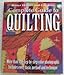 Better Homes and Gardens: Complete Guide to Quilting, More than 750 Step-by-Step Color Photographs