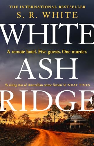White Ash Ridge: 'A rising star of Australian crime fiction' SUNDAY TIMES...
