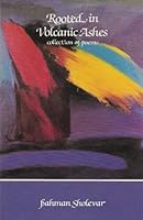 Rooted in Volcanic Ashes: Collection of Poems 0911323082 Book Cover